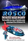 ROSCO The Fastest Aussie on Earth by Mark J. Read ROSCO The Fastest Aussie on Earth by Mark J. Read