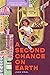 A Second Chance on Earth