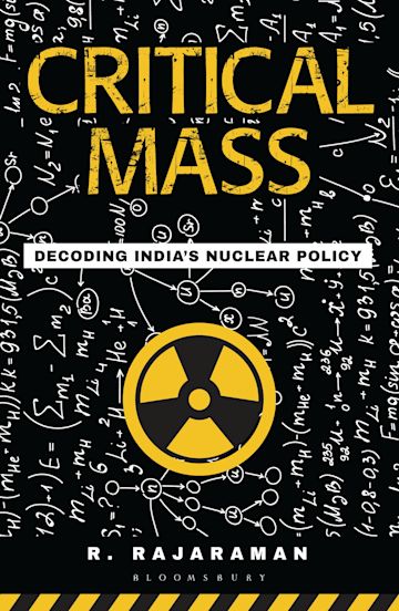 Critical Mass: Decoding India's Nuclear Policy