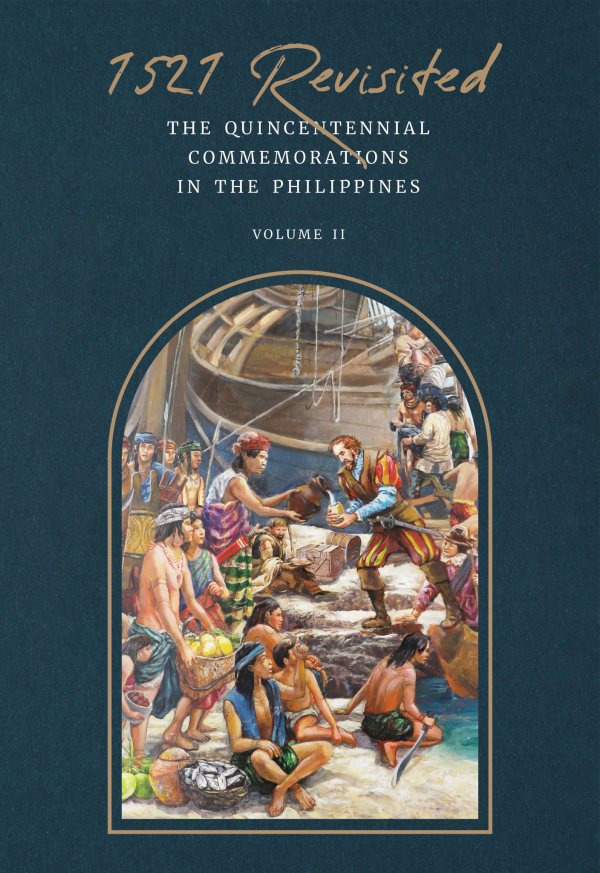 1521 Revisited: The Quincentennial Commemorations in the Philippines, Volume  II