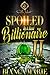 Spoiled By A Hood Billionaire 2 by Bianca Marie