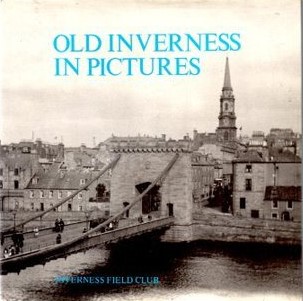 Old Inverness in Pictures