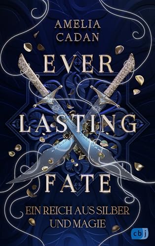Ein Reich aus Silber und Magie (Everlasting Fate #1)