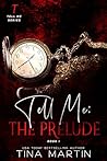 Tell Me: The Prelude