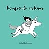 Rompiendo cadenas (Spanish Edition)