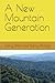 A New Mountain Generation (...