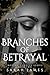 Branches of Betrayal (Moder...