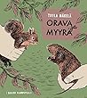 Orava ja myyrä by Tuula Mäkelä