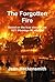 The Forgotten Fire