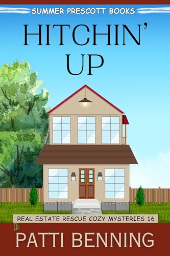 Hitchin' Up (Real Estate Rescue Cozy Mysteries Book 16)