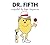 Dr. Fifth