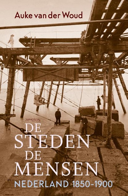 De steden, de mensen. Nederland 1850-1900