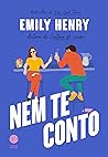 Nem te conto by Emily Henry