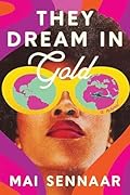 They Dream in Gold