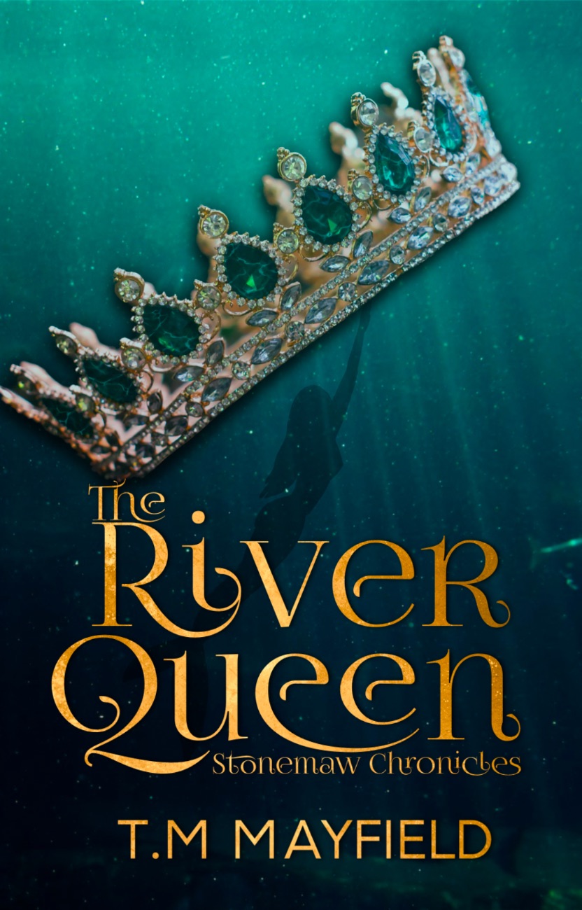 The River Queen (Stonemaw Chronicles, #1)