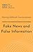Fake News and False Informa...