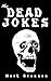 Dead Jokes