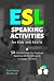 ESL Speaking Activities for Kids and Adults by Paul Young