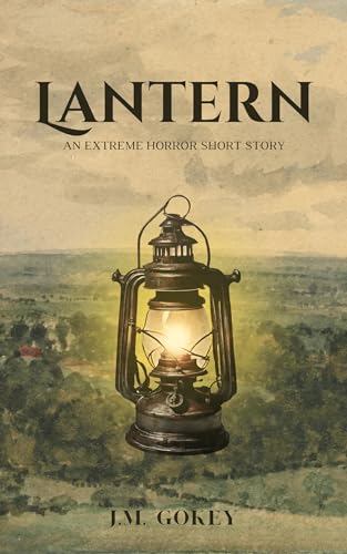Lantern : An Extreme Horror Short Story (Enfield Horror Book 1)
