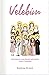 Velebím: Ako budovať svoju ženskú spiritualitu a rásť v čnostiach