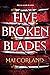 Five Broken Blades (The Bro...