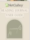 NetGalley Reading Journal User Guide by We Are Bookish