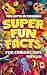 Super Fun Facts For Curious Kids!! You Gotta Be Kidding!!  by David W. Leon