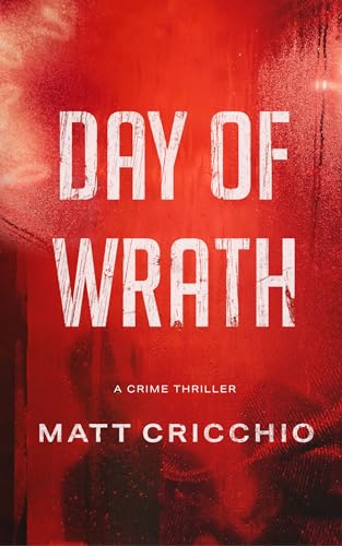 Day of Wrath: A Crime Thriller (Kindle Edition)