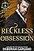 Reckless Obsession (Astoria Royals, #6)