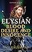 Elysian Blood Desire and In...