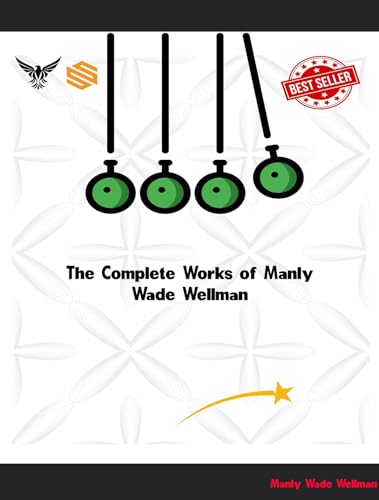The Complete Works of Manly Wade Wellman (Kindle Edition)