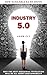 Industry 5.0 by John Ely