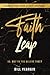 Faith Leap: So, Why Do You ...