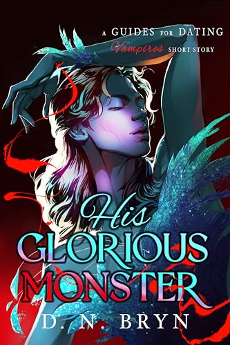 His Glorious Monster (Guides For Dating Vampires)