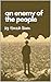 An Enemy of the People: A play in five acts (Annotated)