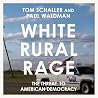 White Rural Rage:...