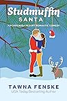 Studmuffin Santa by Tawna Fenske