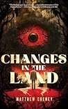 Changes in the Land Changes in the Land
