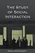 The Study of Social Interaction by Ronald Montgomery