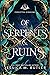 Of Serpents and Ruins