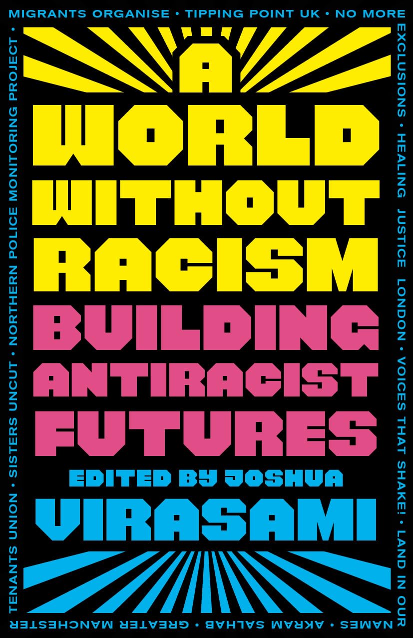 A World Without Racism: Building Antiracist Futures (Paperback)