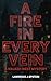 A FIRE IN EVERY VEIN (The W...