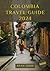 Colombia Travel Guide 2024:...