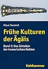 Frühe Kulturen der Ägäis by Klaus Tausend