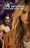 The Initiation: The Dark Blood Pack The Initiation: The Dark Blood Pack