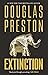 Extinction by Douglas Preston
