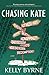Chasing Kate by Kelly Byrne