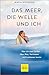 Das Meer, die Welle und ich by Mayla Wedekind