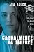 Casualmente la muerte (La casualidad lleva tu nombre nº 2) by Ana  Agudo