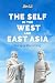 The Self in the West and East Asia by Jin Li